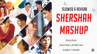 Shershaah Mashup | Best of Shershaah | | Raatan Lambiyan x Ranjha x Kabhi Tumhe