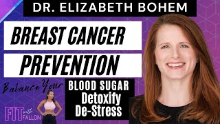 How to Prevent Breast Cancer: Dr. Elizabeth Boham x Fit With Fallon Podcast Ep.4