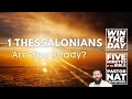 1 Thessalonians – Are You Ready? - Nat Crawford