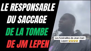 LE COUPABLE DU SACCAGE DE LA TOMBE DE JEAN-MARIE LE PEN VA VOUS SURPRENDRE... (NON)