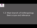 1.3 main branch of anthropology their scope and relevance biological physical anthropology