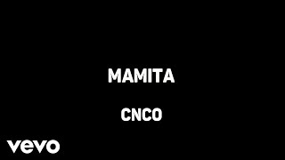 CNCO - Mamita (Karaoke)