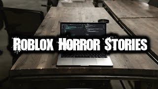 A Roblox Horror Story Videos 9tube Tv - 5 disturbing roblox horror stories vol ii