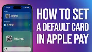 How To Set A Default Card In Apple Pay: Easy Guide!
