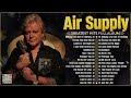 Air Supply Greatest Hits Full Album 2024 ⭐