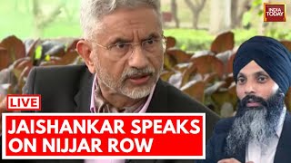 EAM S Jaishankar Exclusive On Nijjar Row LIVE: Jaishankar Speaks On Nijjar Row | India Canada Row