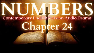 Numbers Chapter 24 Contemporary English Audio Drama (CEV)