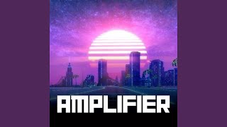 Amplifier (Slowed & Reverb)