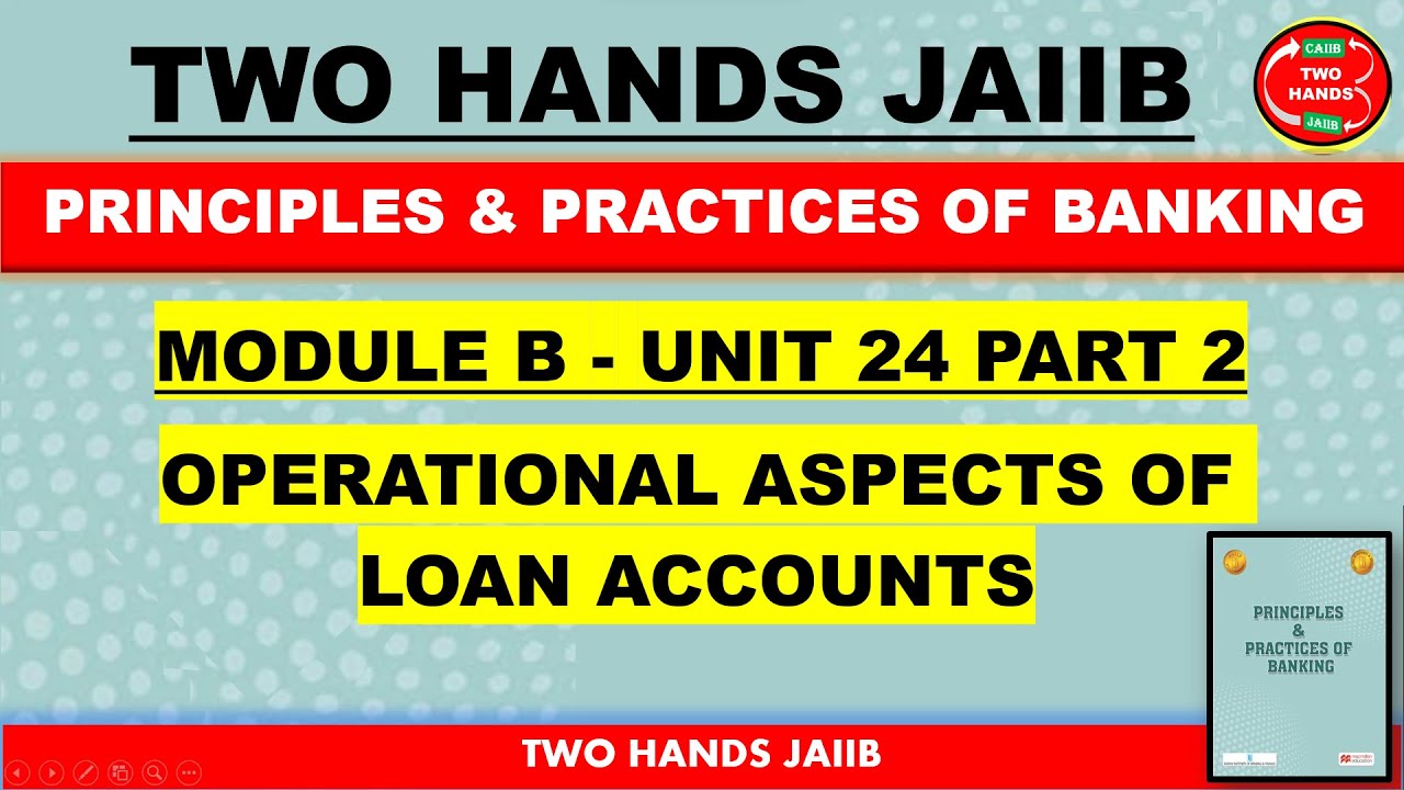 MODULE B UNIT 24 PART 2 I PRINCIPLES AND PRACTICES OF BANKING I TWO ...