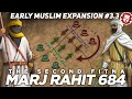 Constantinople 674–678 and Marj Rahit 684 - Muslim Expansion DOCUMENTARY