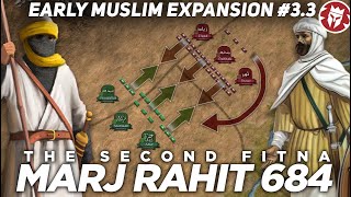 Constantinople 674–678 and Marj Rahit 684 - Muslim Expansion DOCUMENTARY