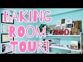 BAKING ROOM TOUR!