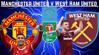 Manchester United v West Ham United | The Carabao Cup | Pre-match Discussion.