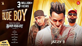 Rude Boy - Official Video | Jazzy B | Happy Singh | Dr. Zeus | Punjabi Song 2022