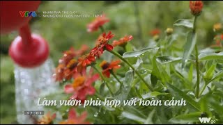 Những khu vườn vĩnh cửu - Tập 4 - Làm vườn phù hợp với hoàn cảnh || Khám Phá Thế Giới