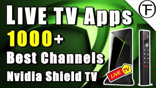 The Best Nvidia Shield Live TV Apps. 1000+ Channels!
