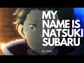 MY NAME IS NATSUKI SUBARU. [RE:ZERO- AMV/ASMV]