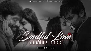 Soulful Love Mashup 2022 | Amtee | Jaan Ban Gaye | Vishal Mishra | Chill Trap Beats | Bollywood Lofi