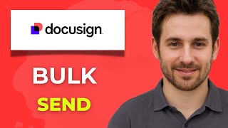 How to Use DocuSign Bulk Send to Send Documents to Many Recipients Full 2025 Guide