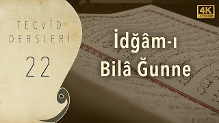 Tecvid Dersleri 22 - İdgam Bila Gunne - Mehmet Emin Yiğit