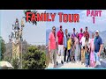 Family Tour🗻🗻🗻!!Tour with Family.🥰..Part-1