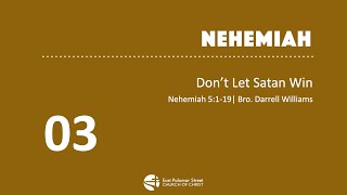 Don't Let Satan Win | Neh. 5:1-19