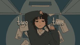 Two Time | Animation Meme