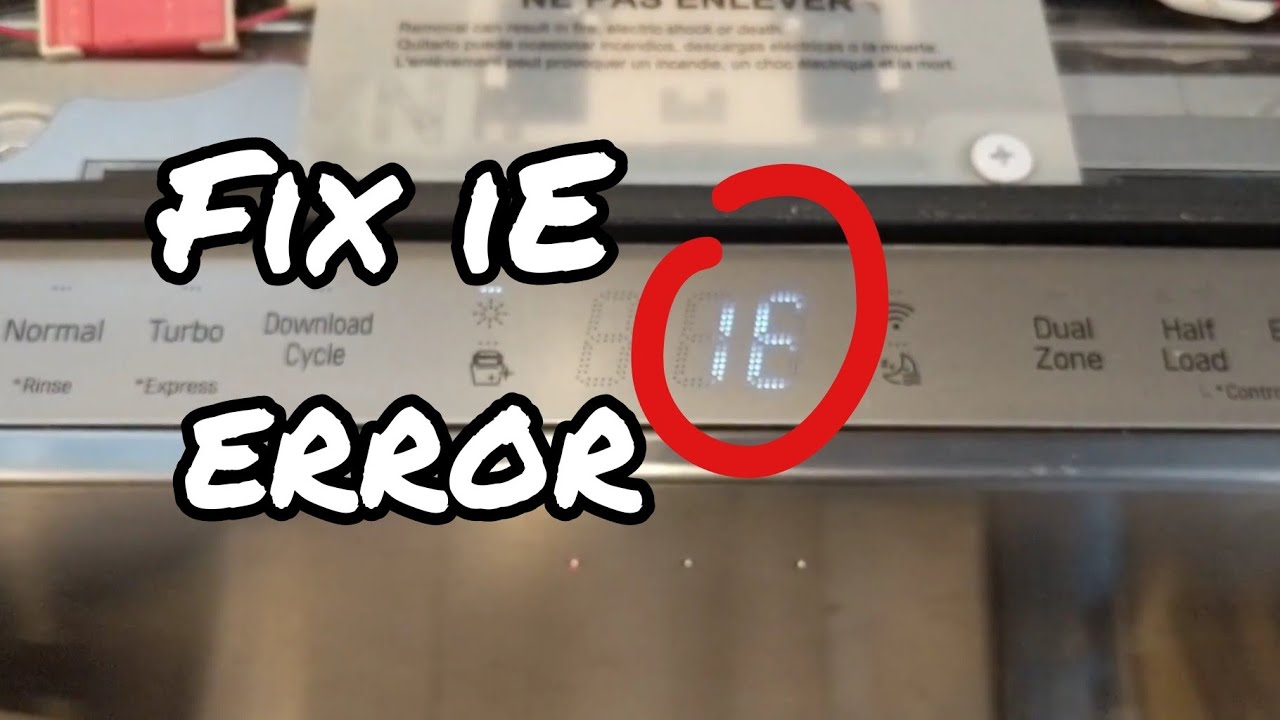 LG Dishwasher 1E, IE, 18, Error Fix - YouTube