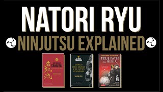 Natori Ryu Ninjutsu Explained