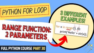 Range Function: 2 Parameters | Python Course for Beginners & Students | Full Python Course Part 30