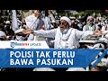 Rizieq Shihab Minta Polda Metro Jaya Tak Perlu Keluarkan Kekuatan Berlebihan