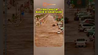 VIRAL ! Momen Banjir di Arab Saudi 2025