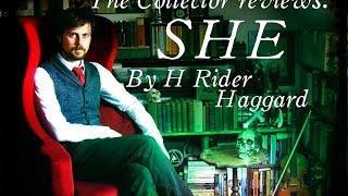 The Collector Reviews: She by H Rider Haggard