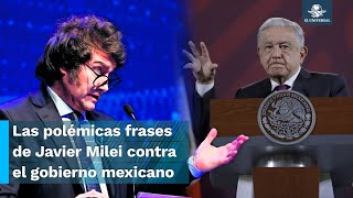 “López Obrador patético", "Chairos resentidos”: Javier Milei contra AMLO