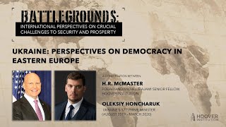 Battlegrounds w/ H.R. McMaster | Ukraine: Perspectives On Democracy In Eastern Europe