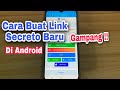 Cara Membuat Link Secreto Baru 2022