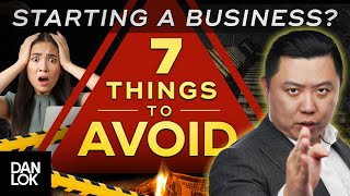 The Top 7 Things NOT To Do When Starting A Business