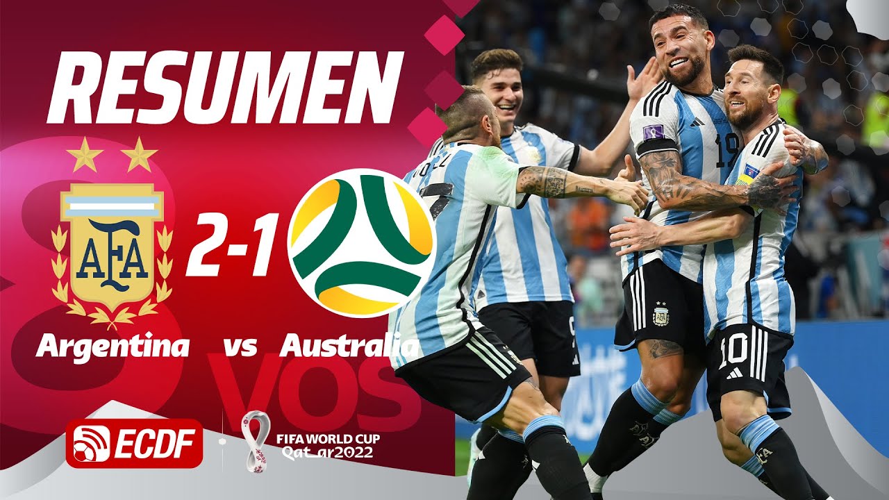 RESUMEN: Argentina 2-1 Australia - 8vos De Final | MUNDIAL QATAR 2022 ...