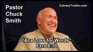 At a Loss for Words, Ezra 9:10 - Pastor Chuck Smith - Topical Bible Study