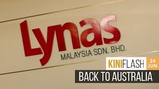 Lynas to move radioactive waste processing to Australia | KiniFlash - 24 Jun