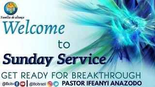 #BCI SUNDAY BREAKTHROUGH POWER SERVICE|| WITH PASTOR IFEANYI ANAZODO || 29-01-2023