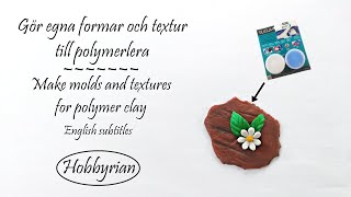 Gör egna formar till polymerlera - Make molds for polymer clay