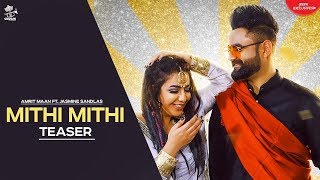 Mithi Mithi (Teaser) Amrit Maan, Jasmine Sandlas | Latest Punjabi Song 2019