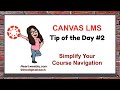 Canvas LMS Tip of the Day #2: Simplify Your Course Navigation