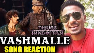 Vashmalle Song REVIEW | Reaction | Thugs Of Hindostan | Amitabh Bachchan, Aamir Khan