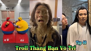 Tổng Hợp Troll Thằng Bạn Vô Tri Tập 40 | Siêu Hài Hước P4 ( BIEN TV )