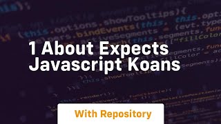 1 about expects javascript koans