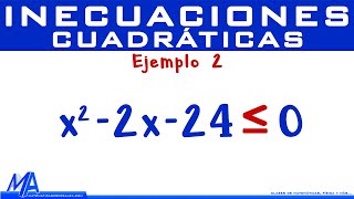 Inecuaciones Cuadráticas - Segundo grado | Ejemplo 2