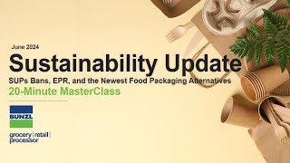 Bunzl GRP | Single Use Plastics Bans, EPR, and the Newest Food Packaging Alternatives