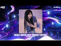 nhạc remix hot tiktok 2025🎼bxh nhạc trẻ remix hay nhất hiện nay🎼nhạc trẻ remix tiktok triệu view